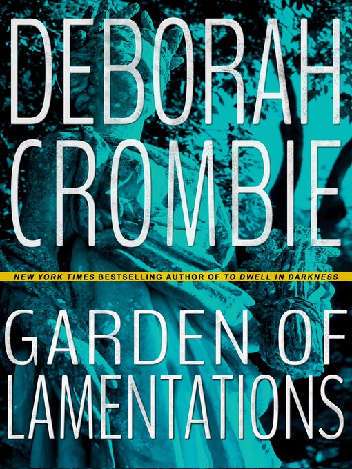 Title details for Garden of Lamentations by Deborah Crombie - Available